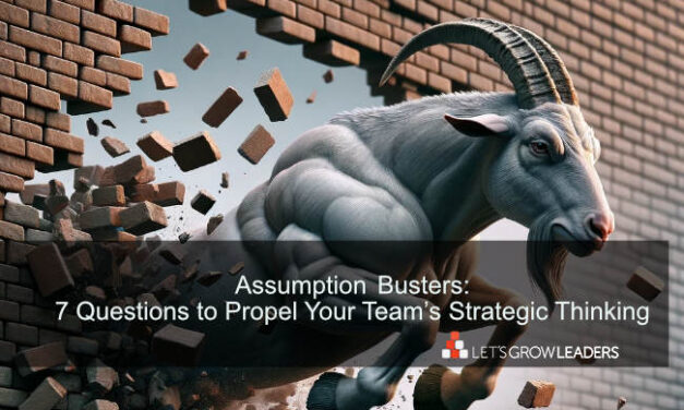 How to Help Your Team Challenge Assumptions for Better Creativity and Problem-Solving